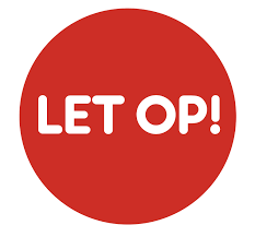 Let op!